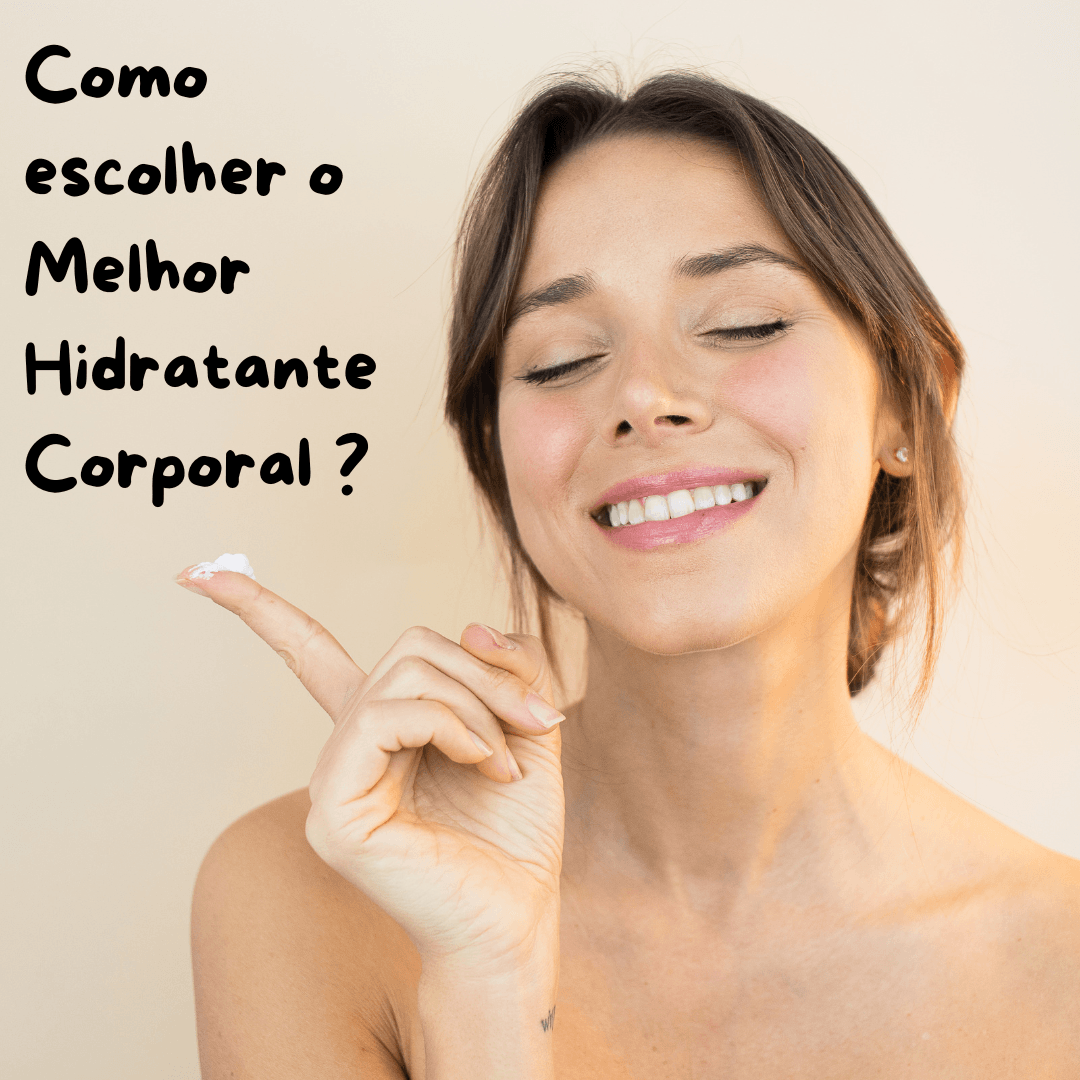 Como Escolher o Melhor Hidratante Corporal ?! 🧴✨