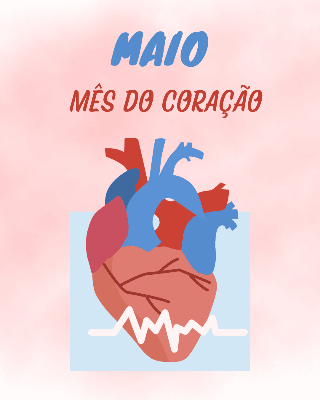 Maio, Mês do Coração ❤️