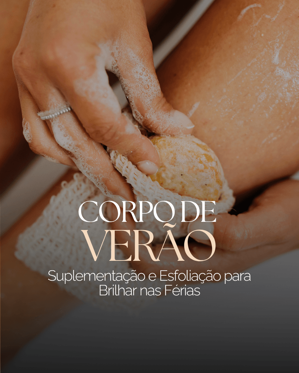 Corpo de Verão Começa Agora ☀️: Suplementação e Esfoliação para Brilhar nas Férias