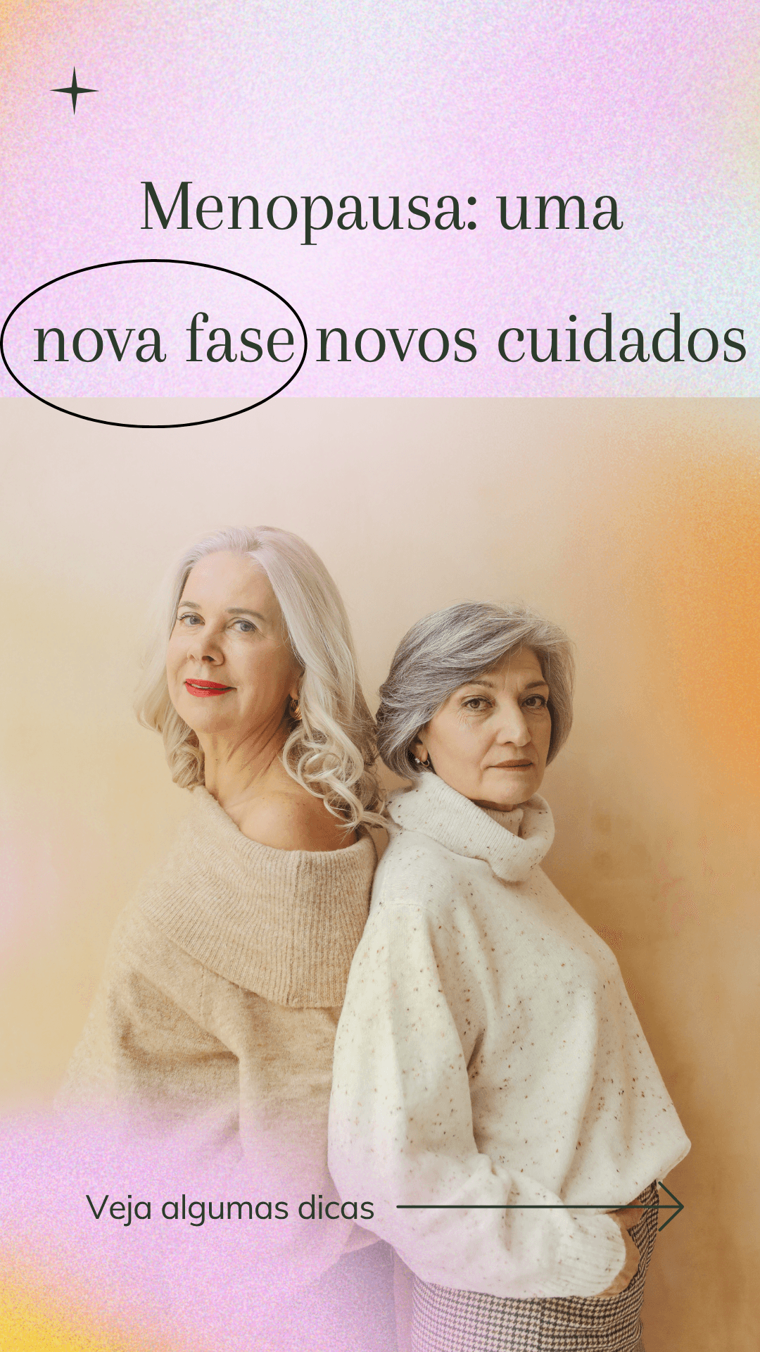 Menopausa: uma nova fase, novos cuidados