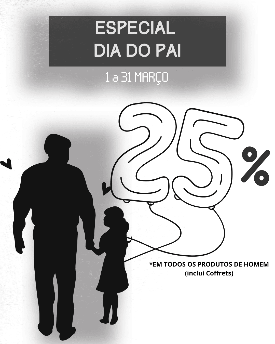 Campanha Especial Mês de Março-Dia do Pai 